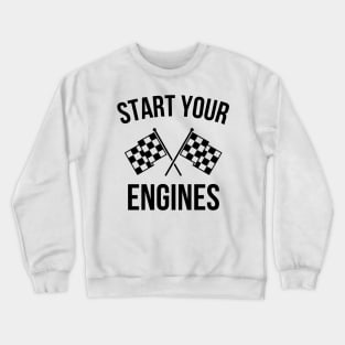 Start your Engines Race Flags Crewneck Sweatshirt